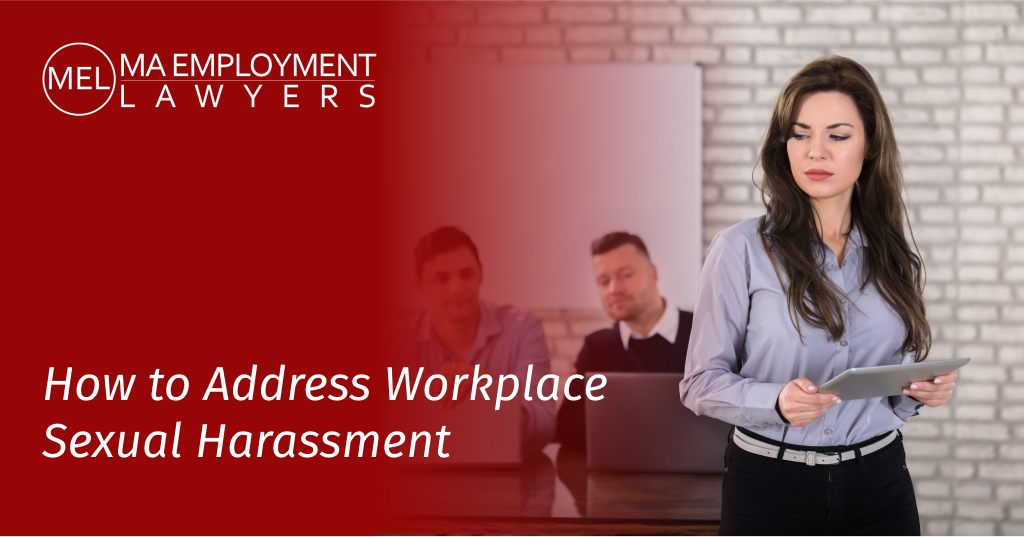 How to address workplace sexual harassment in MA Employment Lawyers